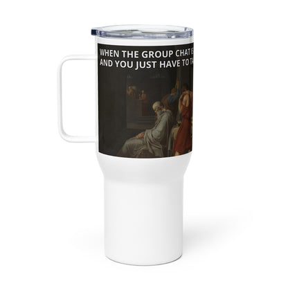 Socrates: When the group chat is roasting you - Travel mug with a handle