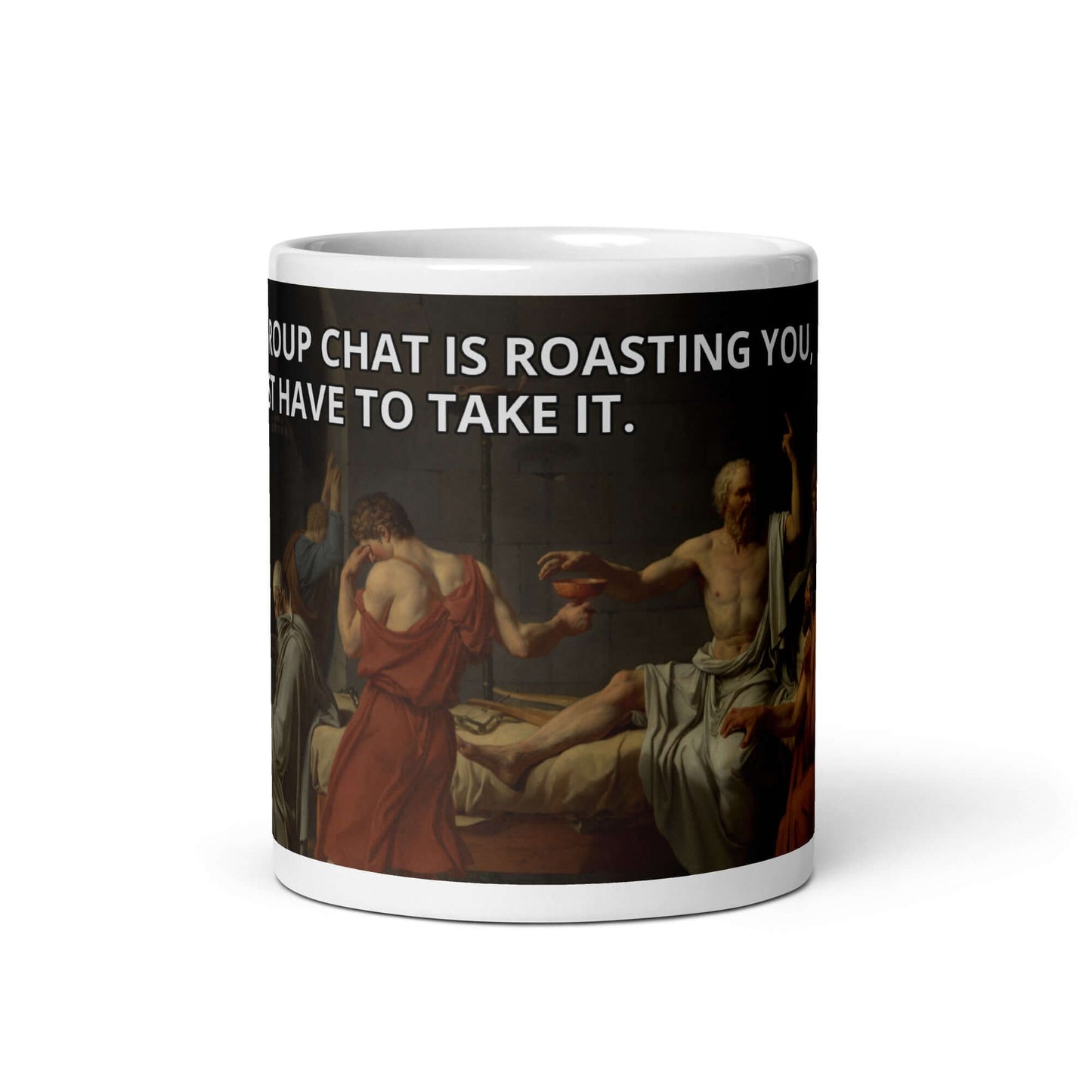 Socrates: When the group chat is roasting you - White glossy mug